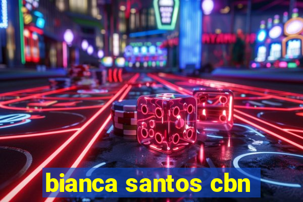 bianca santos cbn